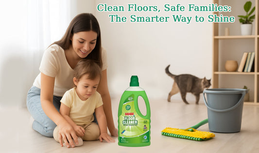 Clean Floors, Safe Families: The Smarter Way to Shine